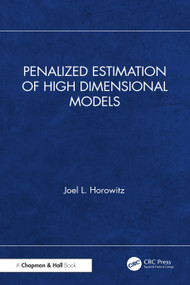 Penalized Estimation of High Dimensional Models by Joel L. Horowitz, 9781032608822