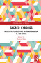 Sacred Cyborgs (Interfaith Perspectives on Transhumanism, AI, And Ethics) by Hureyre Kam, 9781041210474