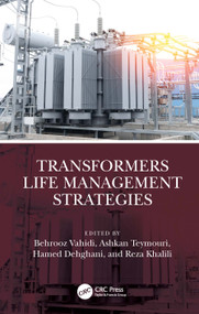 Transformers Life Management Strategies by Behrooz Vahidi, Ashkan Teymouri,, Hamed Dehghani,, Reza Khalili, 9781041215585