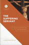 The Suffering Servant (Isaiah 53 for the Life of the Church) by J. Gordon McConville, 9781540972774