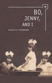 Bo, Jenny, and I by Huguette Herrmann, 9781936235735