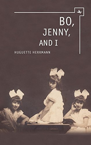 Bo, Jenny, and I by Huguette Herrmann, 9781936235735
