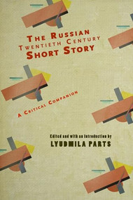 The Russian Twentieth Century Short Story (A Critical Companion) by Lyudmila Parts, 9781934843444