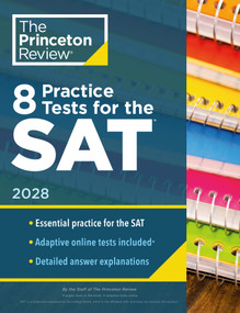 8 Practice Tests for the SAT, 2028 (In-Book + Online Practice Tests for Your Top Score) by The Princeton Review, 9798217448166