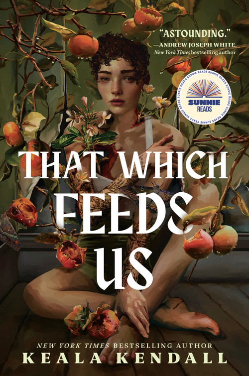 That Which Feeds Us: A Sunnie Reads Select (A Hawaiian Gothic) by Keala Kendall, 9798217117987