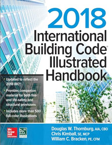 2018 International Building Code Illustrated Handbook by Chris Kimball, International Code Council, William C. Bracken, Douglas W. Thornburg, 9781260132298