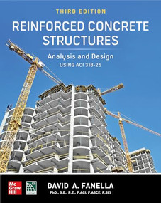 Reinforced Concrete Structures: Analysis and Design using ACI 318-25, Third Edition by David A. Fanella, 9781266245206