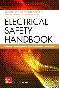 Electrical Safety Handbook by Al Winfield, Mary Capelli-Schellpfeffer, Dennis K. Neitzel, 9781260134858