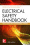 Electrical Safety Handbook by Al Winfield, Mary Capelli-Schellpfeffer, Dennis K. Neitzel, 9781260134858