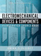 Electromechanical Devices & Components Illustrated Sourcebook by Brian Elliott, 9780071477529
