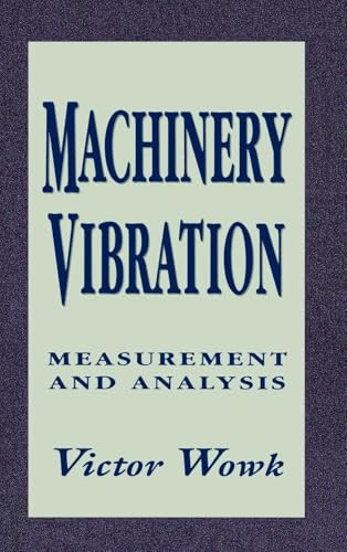 Machinery Vibration: Measurement and Analysis by Victor Wowk, 9780070719361