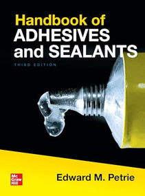 Handbook of Adhesives and Sealants, Third Edition by Edward M. Petrie, 9781260440447