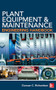 Plant Equipment & Maintenance Engineering Handbook by Duncan Richardson, 9780071809894