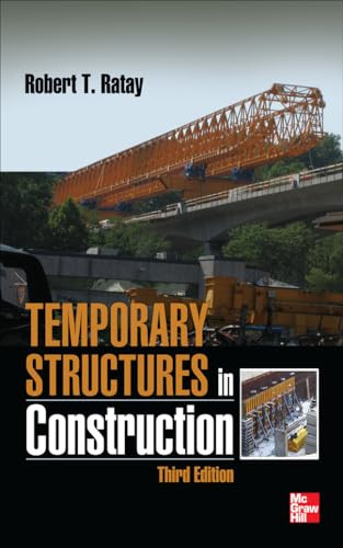 Temporary Structures in Construction, Third Edition by Robert Ratay, 9780071753074