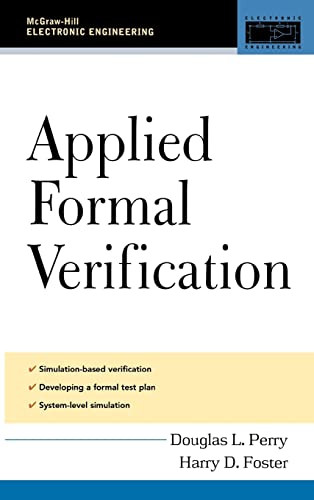 Applied Formal Verification (For Digital Circuit Design) by Douglas L. Perry, Harry Foster, 9780071443722