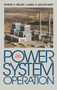 Power System Operation by James H. Malinowski, Robert H. Miller, 9780070419773