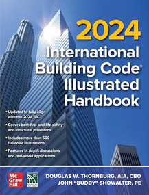 2024 International Building Code Illustrated Handbook by Douglas W. Thornburg, International Code Council, John "Buddy" Showalter, 9781266205781