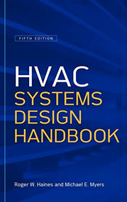 HVAC Systems Design Handbook, Fifth Edition by Michael E. Myers, Roger W. Haines, 9780071622974
