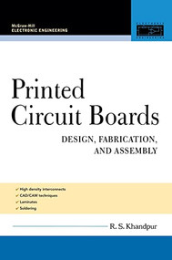 Printed Circuit Boards (Design, Fabrication, and Assembly) by R. S. Khandpur, 9780071464208