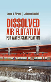 Dissolved Air Flotation For Water Clarification by Johannes Haarhoff, James K. Edzwald, 9780071745628