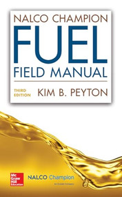 NALCO Champion Fuel Field Manual, Third Edition by Kim B. Peyton, 9780071848091