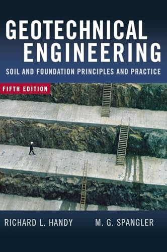 Geotechnical Engineering (Soil and Foundation Principles and Practice, 5th Ed.) by Richard L. Handy, Merlin G. Spangler, 9780071481205