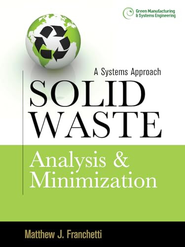 Solid Waste Analysis and Minimization: A Systems Approach (The Systems Approach) by Matthew J. Franchetti, 9780071605243
