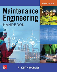 Maintenance Engineering Handbook, Ninth Edition by Keith Mobley, 9781266018923