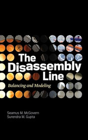 The Disassembly Line: Balancing and Modeling by Surendra M. Gupta, Seamus M. McGovern, 9780071622875