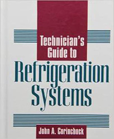 Technician's Guide to Refrigeration Systems by John A. Corinchock, 9780070131590