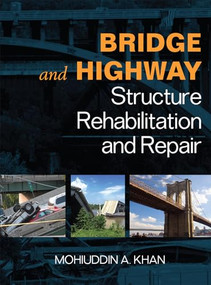 Bridge and Highway Structure Rehabilitation and Repair by Mohiuddin A. Khan, 9780071545914