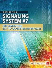 Signaling System #7, Sixth Edition by Travis Russell, 9780071822145