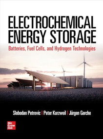 Electrochemical Energy Storage by Peter Kurzweil, Slobodan Petrovic, Juergen Garche, 9781260012002