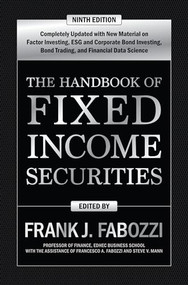 The Handbook of Fixed Income Securities, Ninth Edition by Frank J. Fabozzi, Steven V. Mann, Francesco Fabozzi, 9781260473896