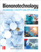 Bionanotechnology: Engineering Concepts and Applications by Scott MacKay, Jie Chen, Yiwei Feng, 9781260464146