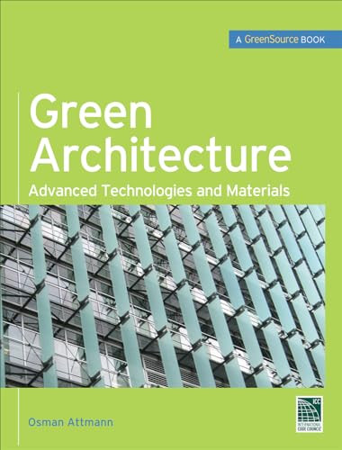 Green Architecture (GreenSource Books) (Advanced Technolgies and Materials) by Osman Attmann, 9780071625012