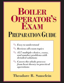 Boiler Operator's Exam Prep Guide (PB) by Theodore B. Sauselein, 9781265829995
