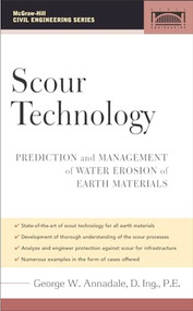 Scour Technology (Mechanics and Engineering Practice) by George W. Annandale, 9780071440578