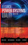 Electrical Power Systems Quality, Third Edition by Roger C. Dugan, H. Wayne Beaty, Surya Santoso, Mark F. McGranaghan, 9780071761550