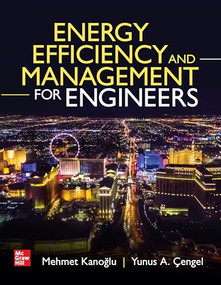 Energy Efficiency and Management for Engineers by Yunus A. Cengel, Mehmet Kanoglu, 9781260459098