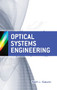 Optical Systems Engineering by Keith Kasunic, 9780071754408