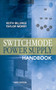 Switchmode Power Supply Handbook 3/E by Taylor Morey, Keith Billings, 9780071639712