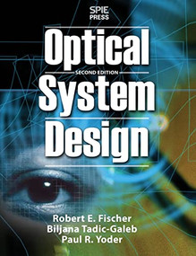 Optical System Design, Second Edition by Robert F. Fischer, 9780071472487