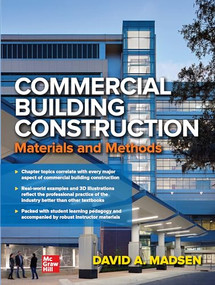 Commercial Building Construction: Materials and Methods by David Madsen, 9781260460407
