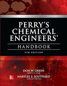 Perry's Chemical Engineers' Handbook, 9th Edition by Don W. Green, Marylee Z. Southard, 9780071834087