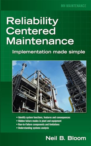 Reliability Centered Maintenance (RCM) (Implementation Made Simple) by Neil B. Bloom, 9780071460699