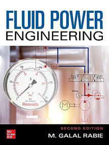 Fluid Power Engineering, Second Edition by M. Galal Rabie, 9781265515478