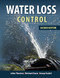 Water Loss Control by Reinhard Sturm, George Kunkel, Julian Thornton, 9780071499187
