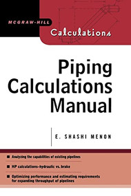 Piping Calculations Manual by Shashi Menon, 9780071440905