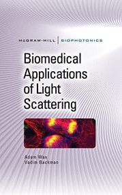 Biomedical Applications of Light Scattering by Adam Wax, Vadim Backman, 9780071598804